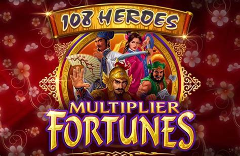 108 Heroes Multiplier Fortunes Netbet