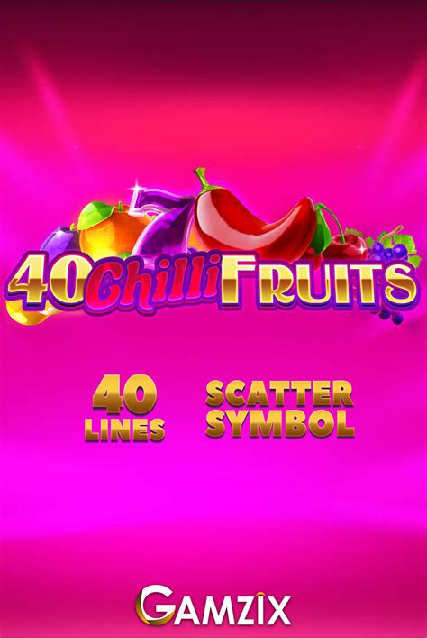 40 Chilli Fruits Bodog