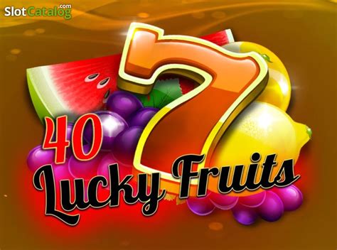 40 Lucky Fruits Netbet