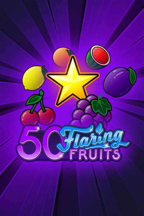 50 Flaring Fruits 888 Casino