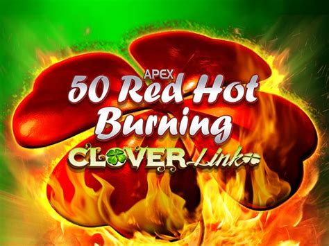 50 Red Hot Burning Clover Link Betway