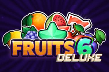 6 Fruits Deluxe Brabet