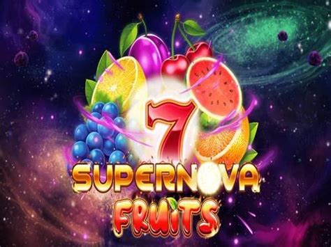 7 Supernova Fruits 888 Casino