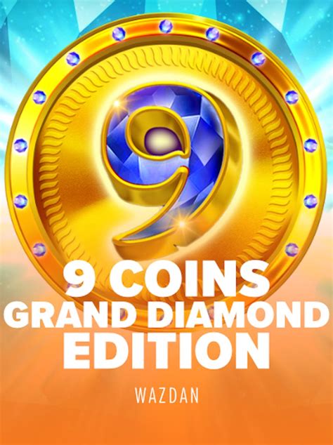 9 Coins Grand Diamond Edition Betano