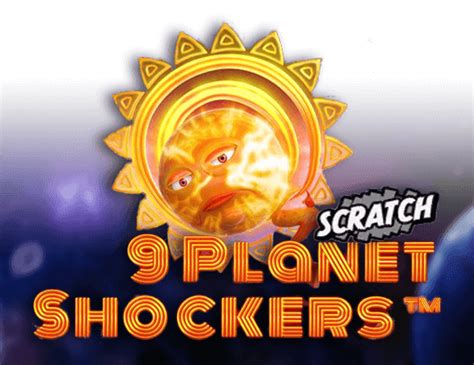 9 Planet Schockers Scratch Betsul