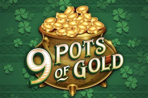 9 Pots Of Gold Betsul