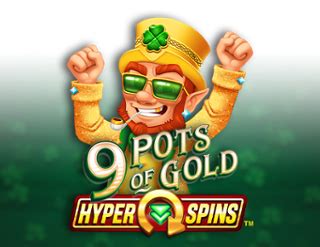 9 Pots Of Gold Hyper Spins Blaze