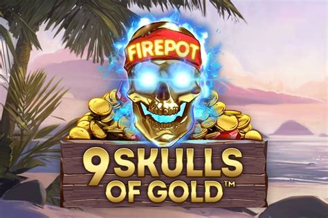 9 Skulls Of Gold Bwin