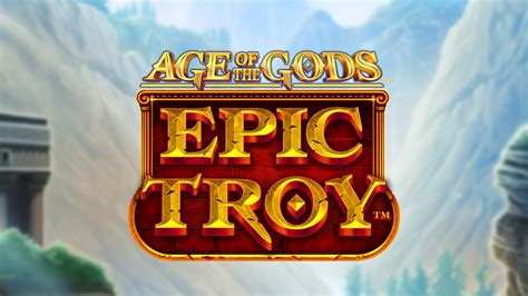 Age Of The Gods Epic Troy Netbet