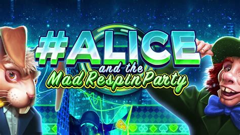 Alice And The Mad Respin Party Betano
