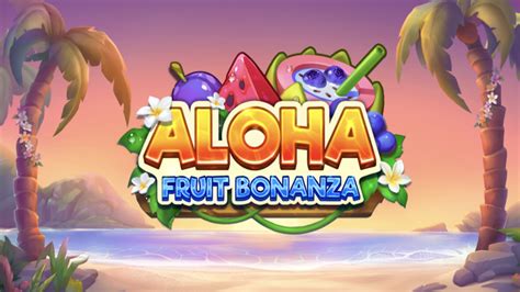Aloha Fruit Bonanza Novibet