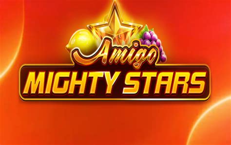 Amigo Mighty Stars Slot Gratis