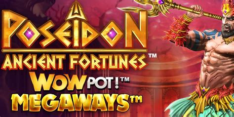 Ancient Fortunes Poseidon Wowpot Megaways Bet365