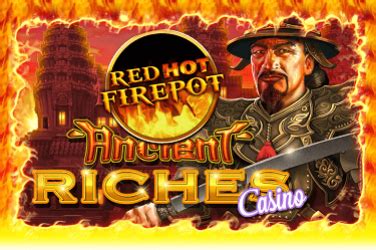 Ancient Riches Casino Red Hot Firepot Betsul