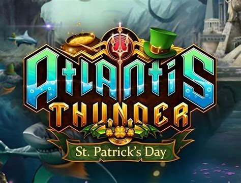 Atlantis Thunder St Patrick S Day Brabet