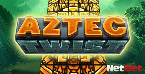 Aztec Twist Netbet