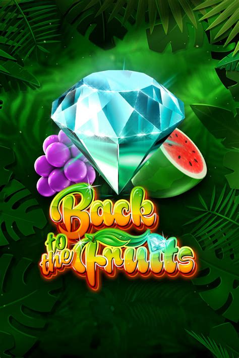 Back To The Fruits Betsul