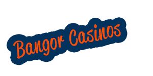 Bangor Casino Endereco