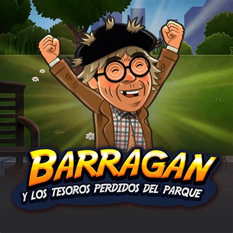 Barragan Y Los Tesoros Perdidos Del Parque Netbet