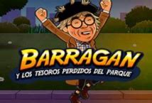 Barragan Y Los Tesoros Perdidos Del Parque Slot - Play Online