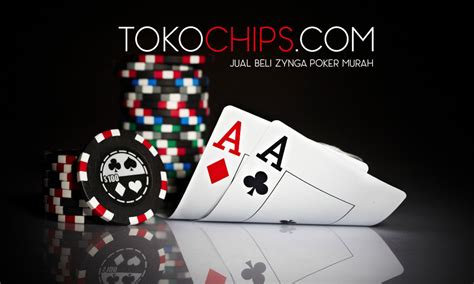 Beli Chip Zynga Poker Resma
