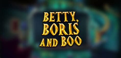 Betty Boris And Boo Bet365