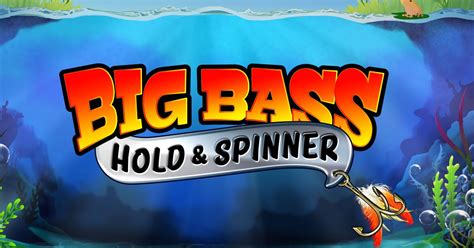 Big Bass Bonanza Hold And Spinner Bwin