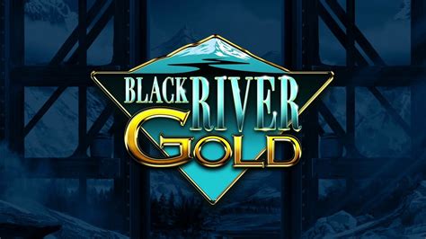 Black River Gold Slot - Play Online