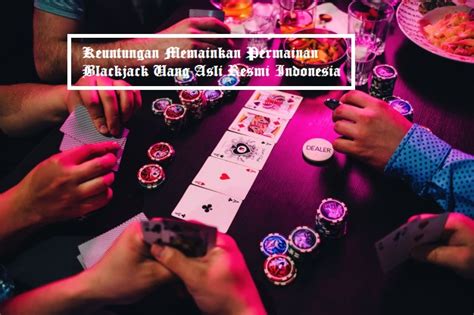 Blackjack Uang Asli Indonesia