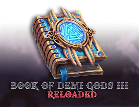 Book Of Demi Gods 3 Reloaded Review 2024