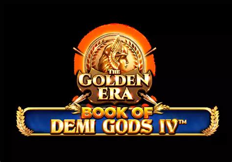 Book Of Demi Gods Iv The Golden Era Betsson
