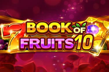 Book Of Fruits 10 Slot Gratis
