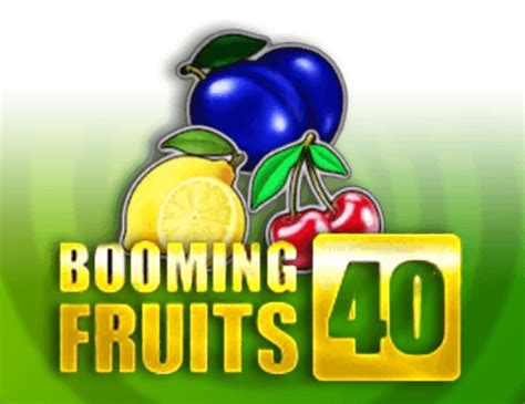 Booming Fruits 40 888 Casino