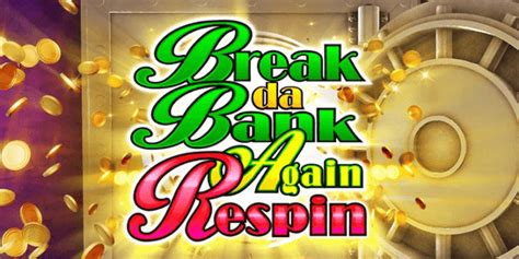 Break Da Bank Again Respin Leovegas