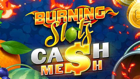 Burning Slots Cash Mesh Betway