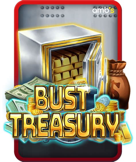 Bust Treasury Brabet