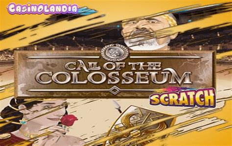 Call Of The Colosseum Scratch Slot - Play Online