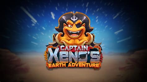Captain Xeno S Earth Adventure Bet365