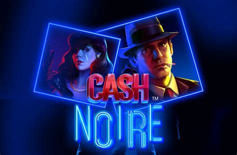 Cash Noire Bet365