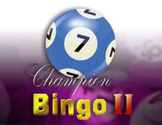 Champion Bingo Ii Vibra Betway