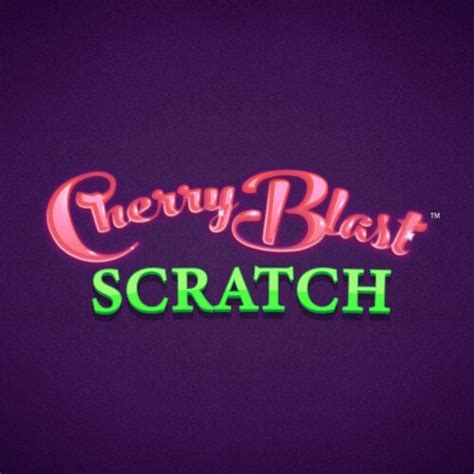 Cherry Blast Scratch Review 2024