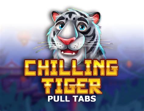 Chilling Tiger Pull Tabs Bwin