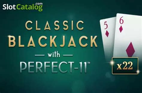 Classic Blackjack With Perfect 11 Blaze