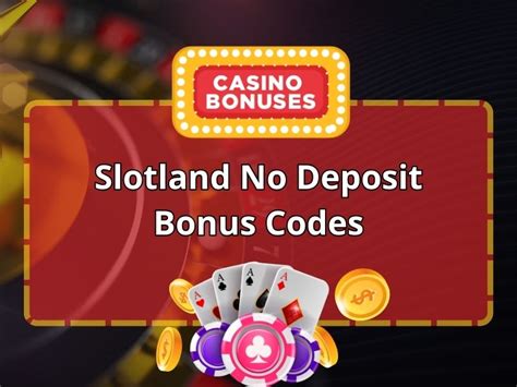 Codigo De Bonus Slotland 2024