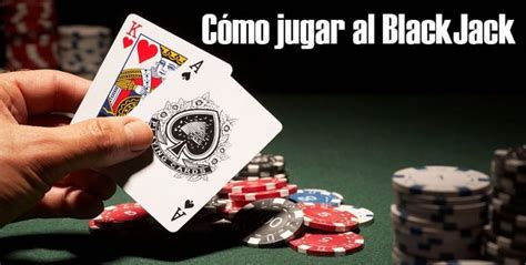 Como Ganar Jugando Al Blackjack