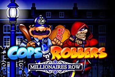 Cops N Robbers Millionaires Row Brabet