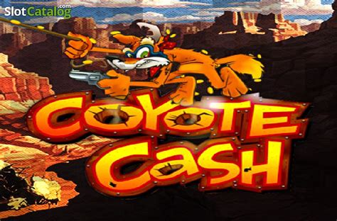 Coyote Cash Slot - Play Online