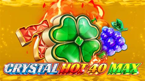 Crystal Hot 40 Max Betsson