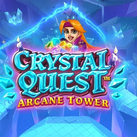 Crystal Quest Arcane Tower Bet365