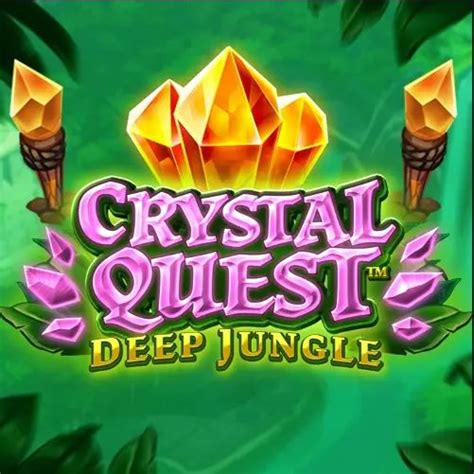 Crystal Quest Deep Jungle Parimatch